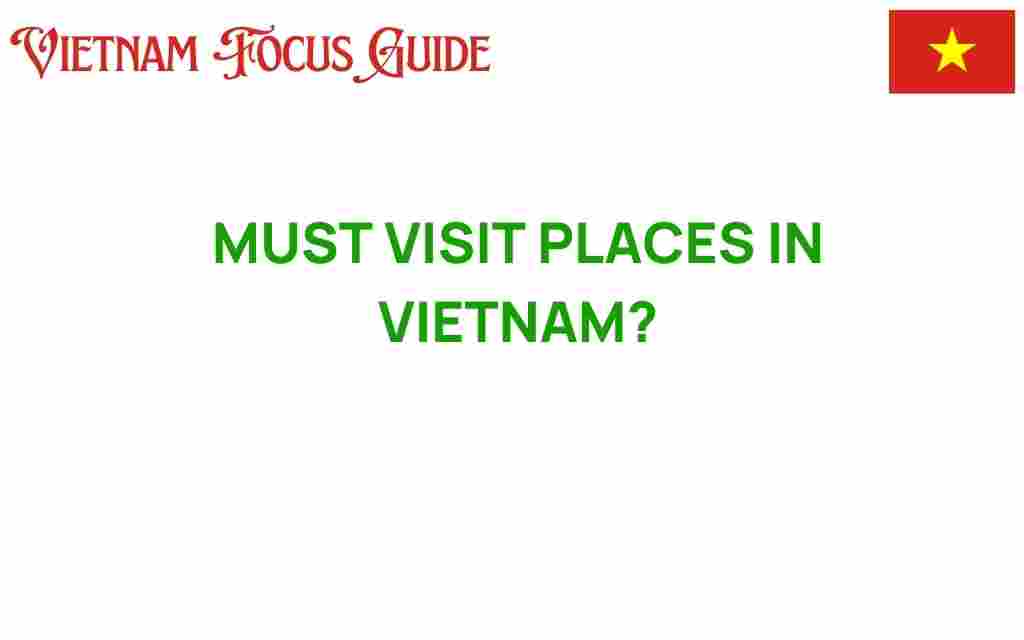 must-visit-places-in-vietnam