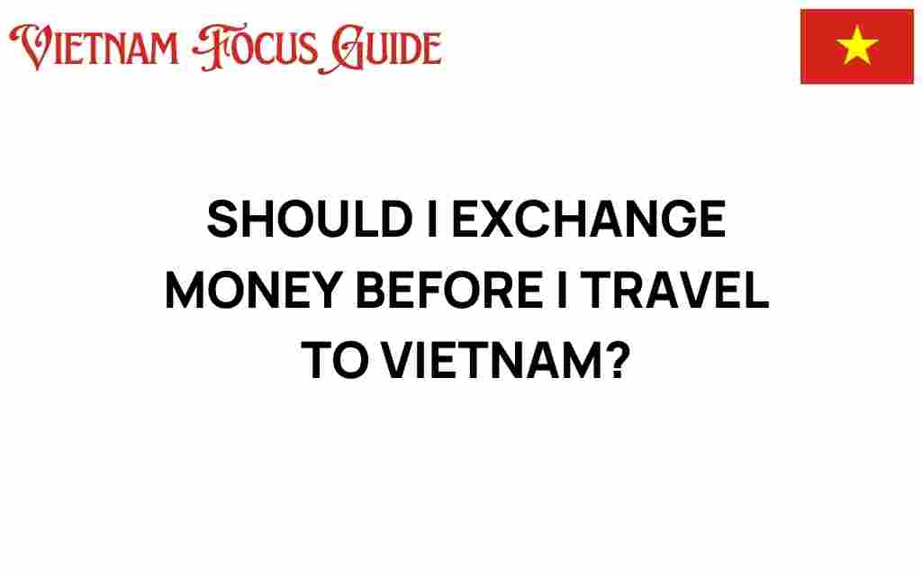 should-i-exchange-money-before-traveling-vietnam