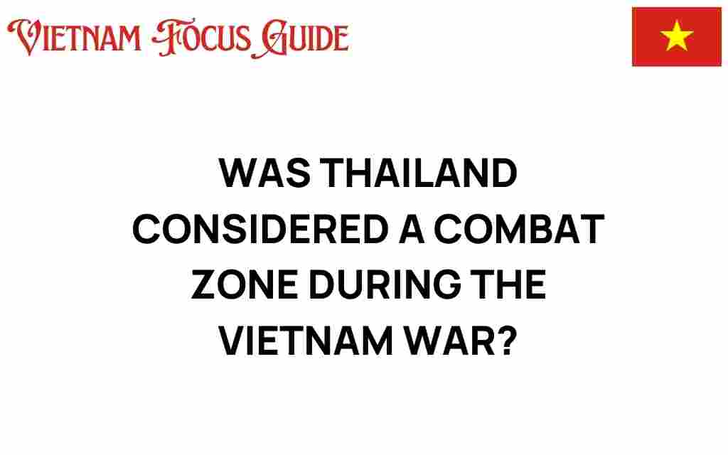 was-thailand-combat-zone-vietnam-war