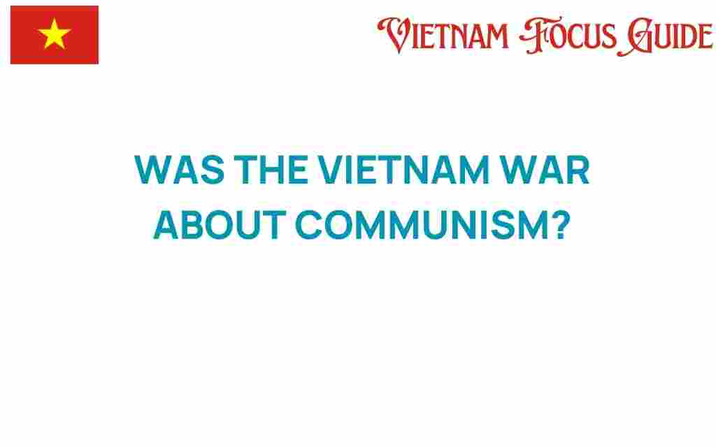 was-the-vietnam-war-about-communism