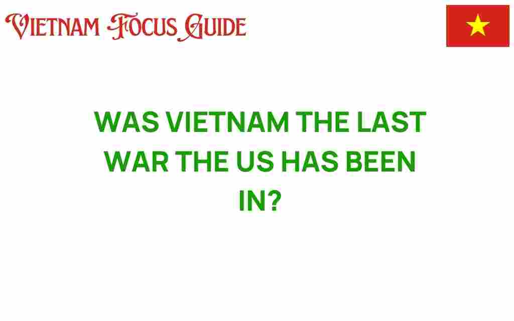vietnam-last-war-us-engaged