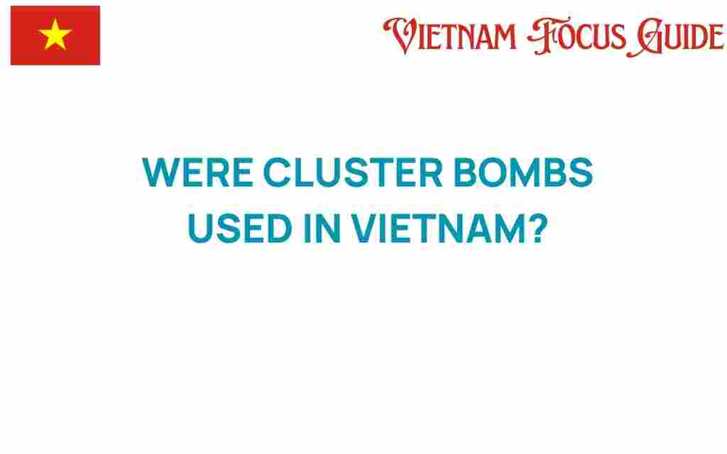 were-cluster-bombs-used-in-vietnam