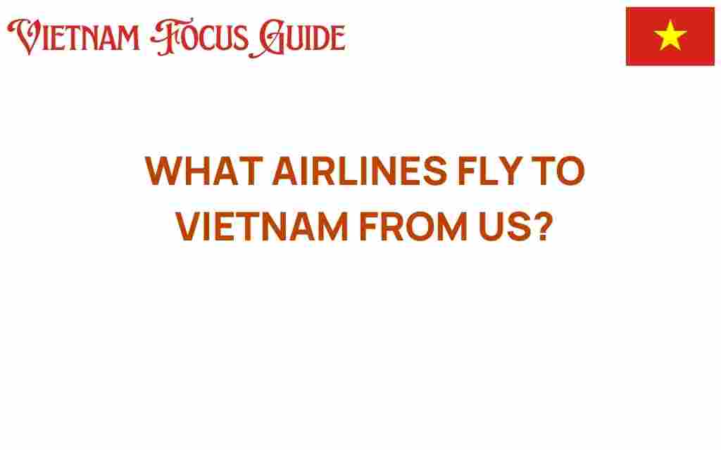 airlines-fly-to-vietnam-from-us