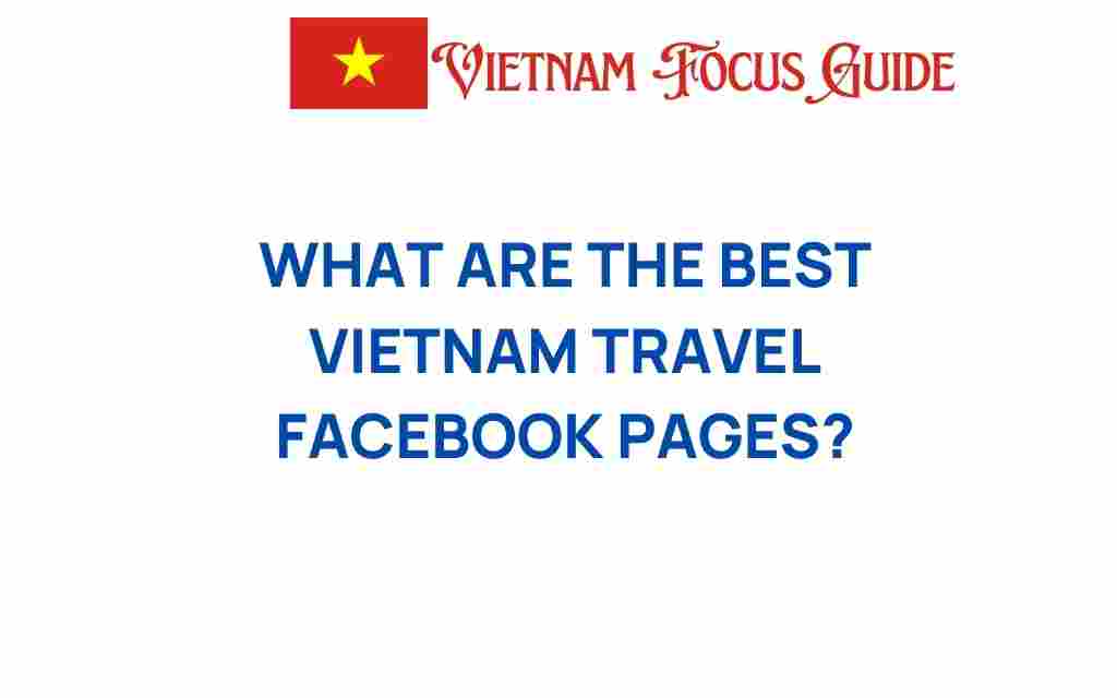 best-vietnam-travel-facebook-pages