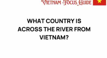 Discovering the Mysteries of the Country Across the River from Vietnam