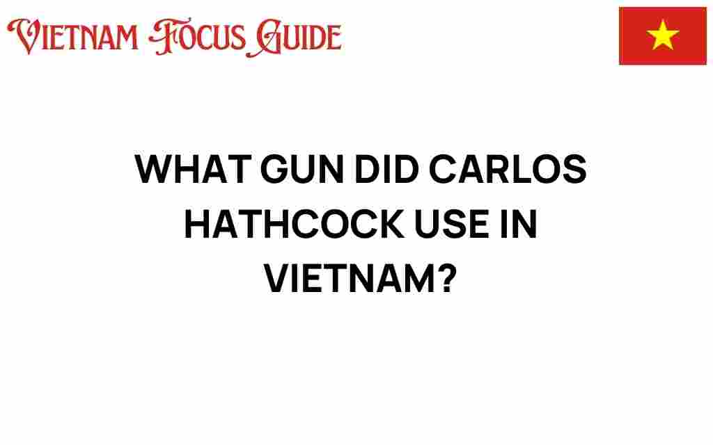 what-gun-did-carlos-hathcock-use-in-vietnam