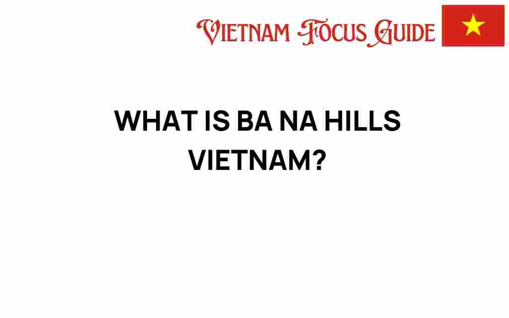discover-ba-na-hills-vietnam