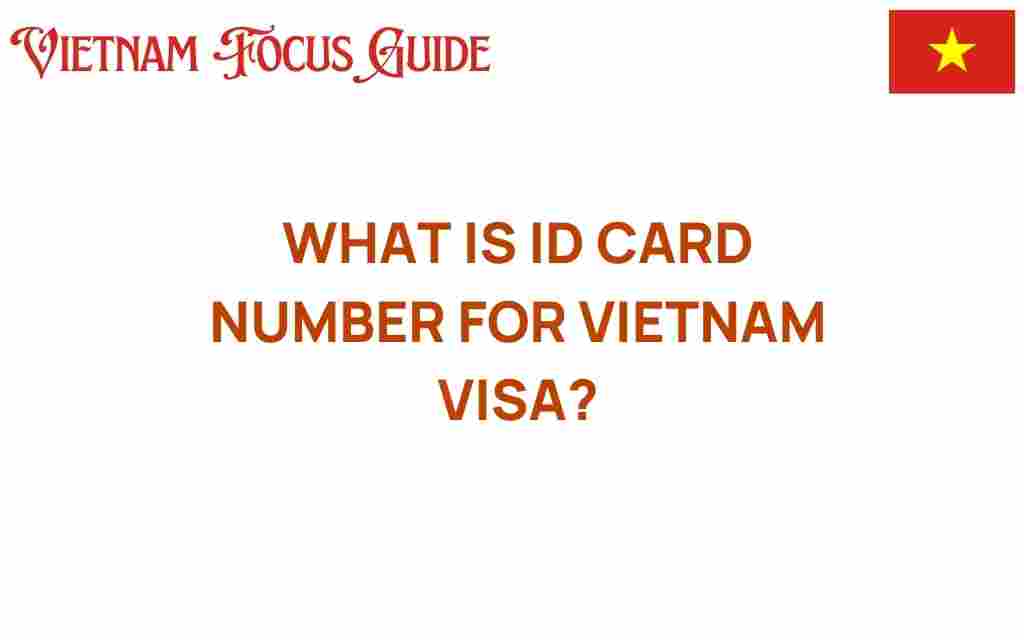 id-card-number-vietnam-visa