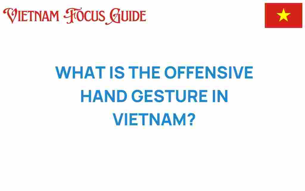 offensive-hand-gesture-vietnam