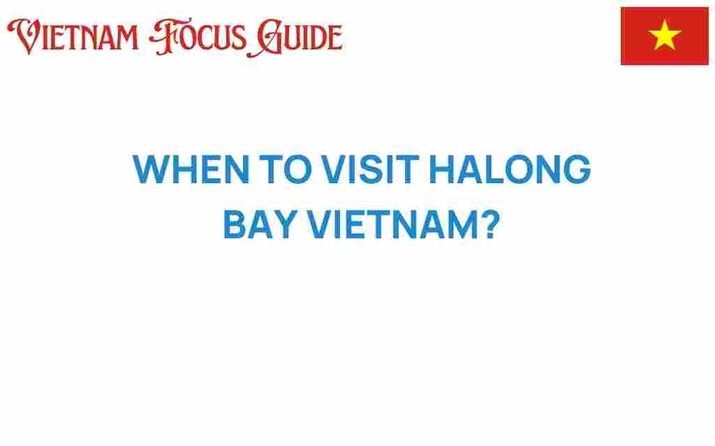 when-to-visit-halong-bay