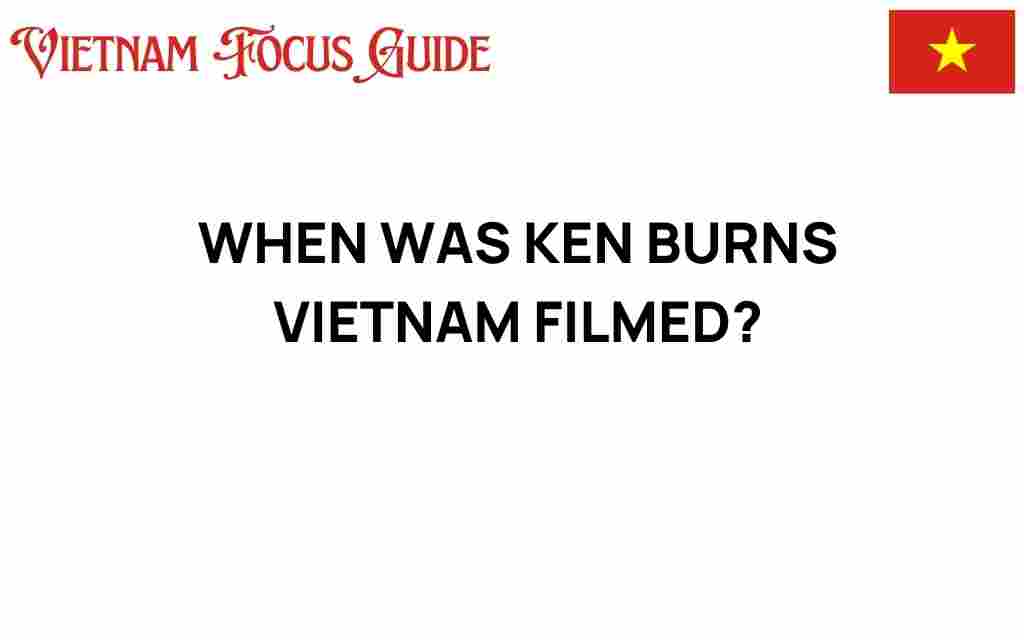 ken-burns-vietnam-filmed