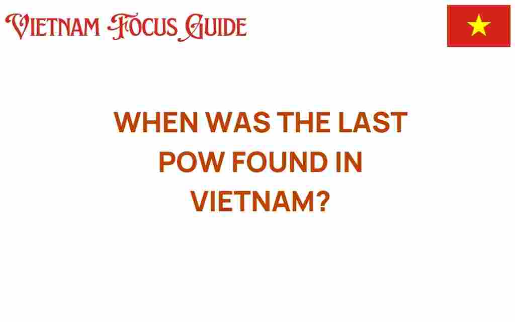 last-pow-found-in-vietnam
