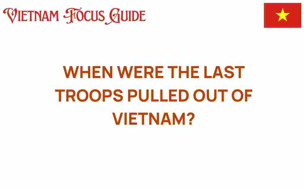 last-troops-pulled-out-of-vietnam