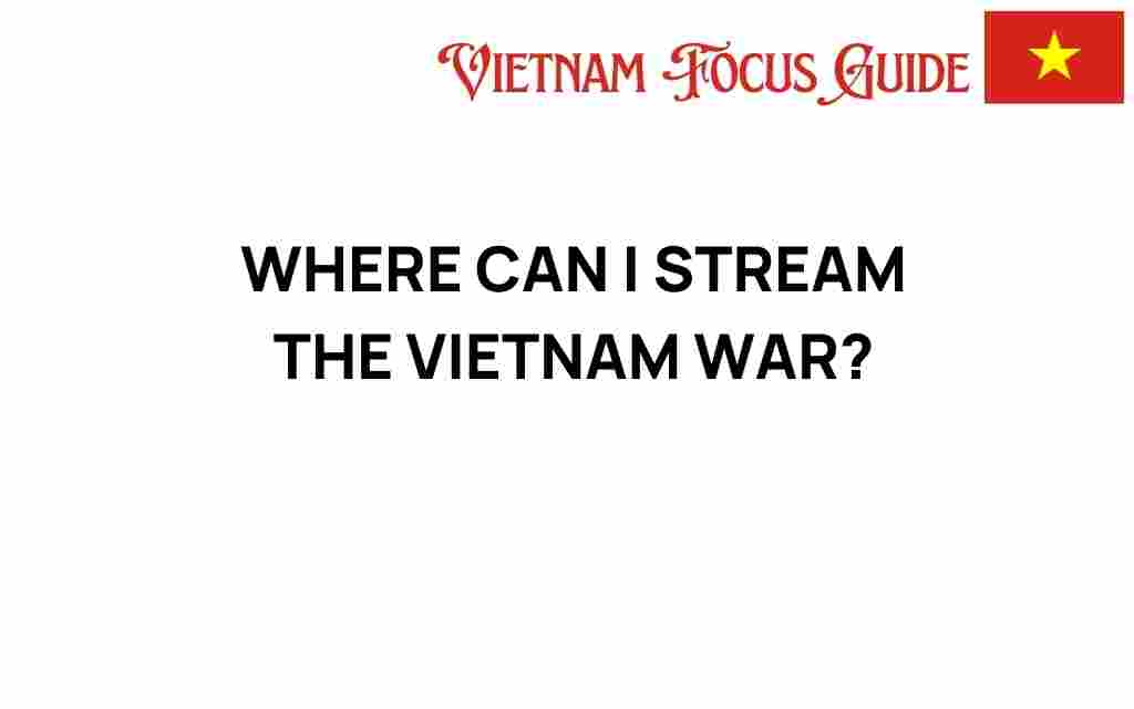 where-to-stream-vietnam-war