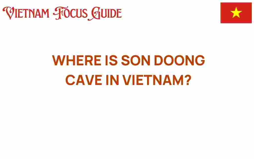 son-doong-cave-location-vietnam