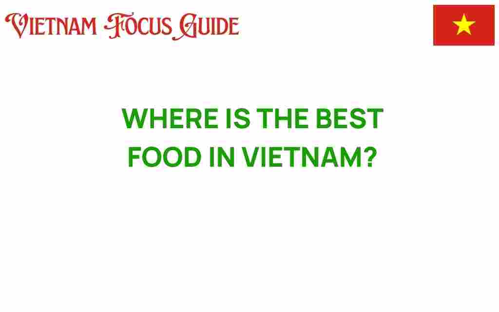 where-is-the-best-food-in-vietnam