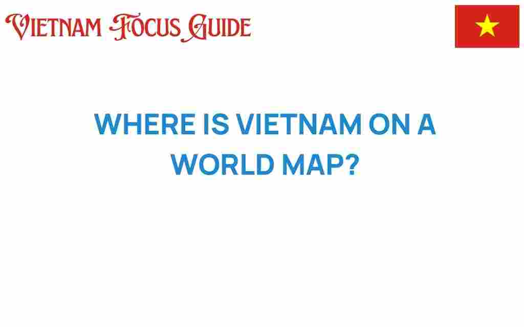 where-is-vietnam-on-a-world-map