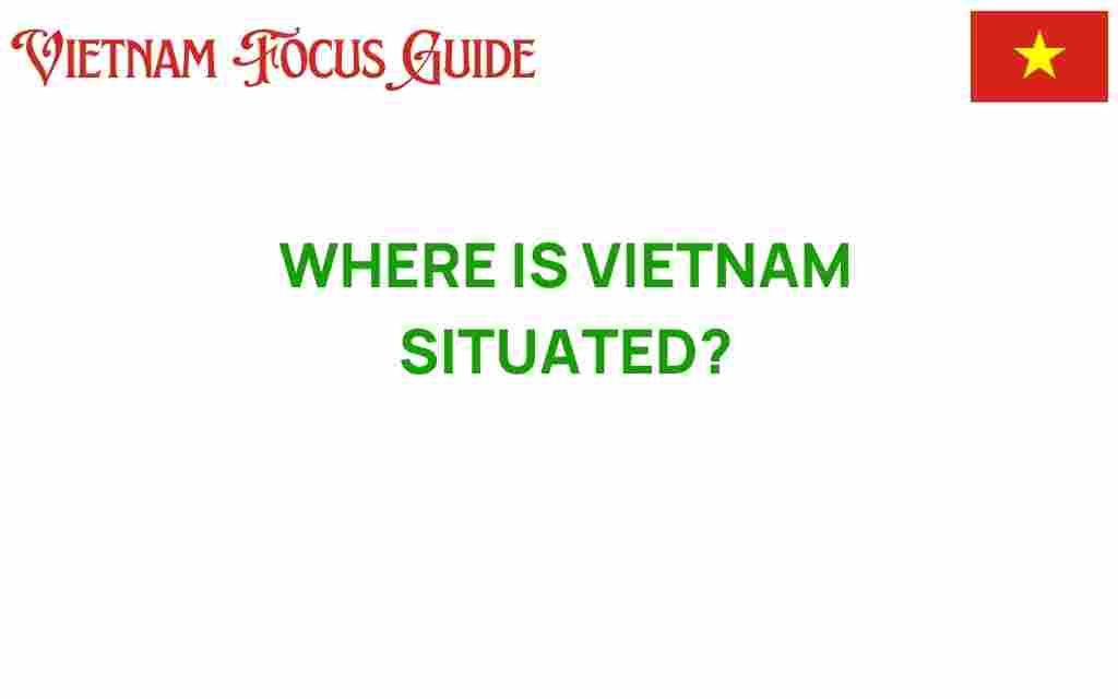 where-is-vietnam-situated