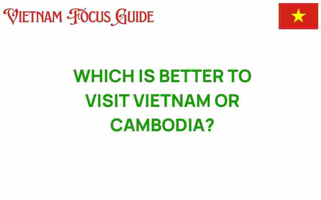 vietnam-or-cambodia-travel-comparison