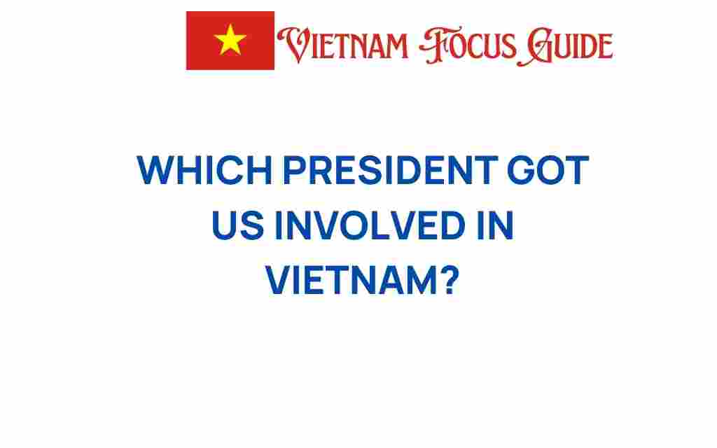 which-president-vietnam-war