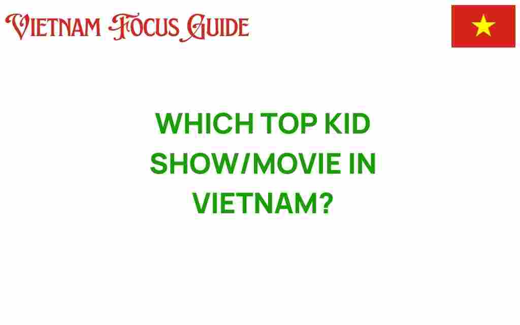 top-kid-shows-movies-vietnam