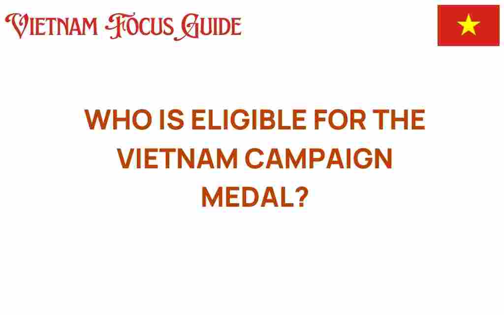 who-is-eligible-for-the-vietnam-campaign-medal