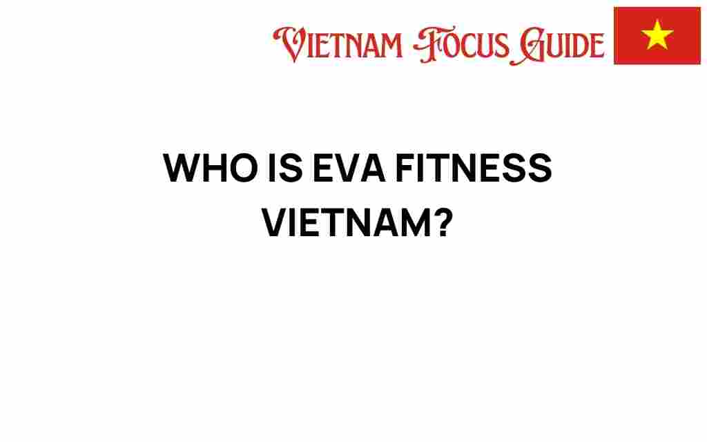 eva-fitness-vietnam-revolution