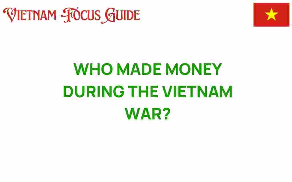 who-made-money-during-vietnam-war