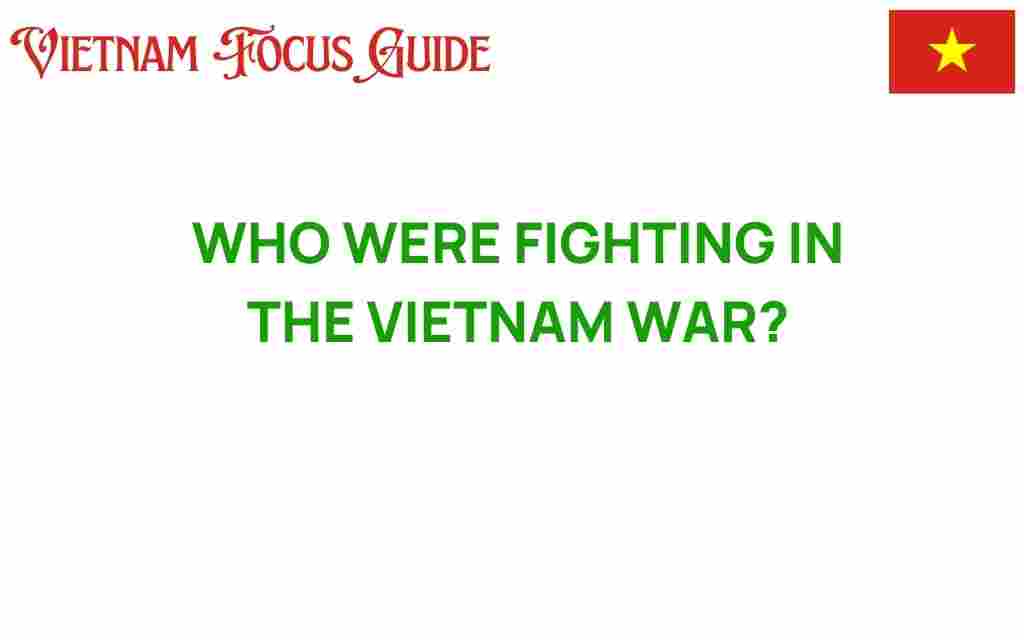 who-were-fighting-in-the-vietnam-war