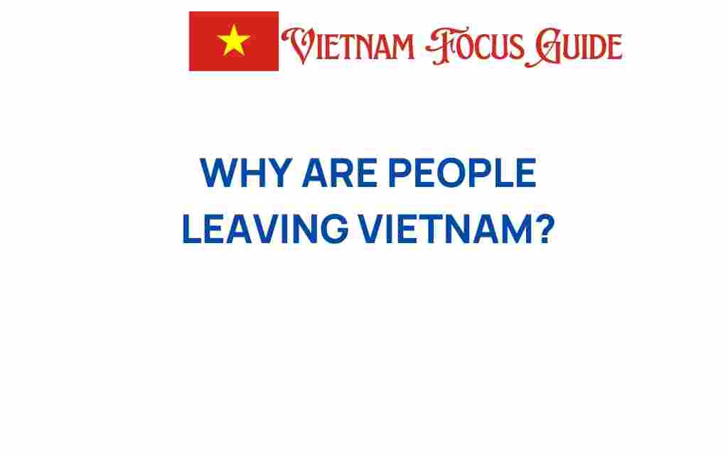 why-are-people-leaving-vietnam