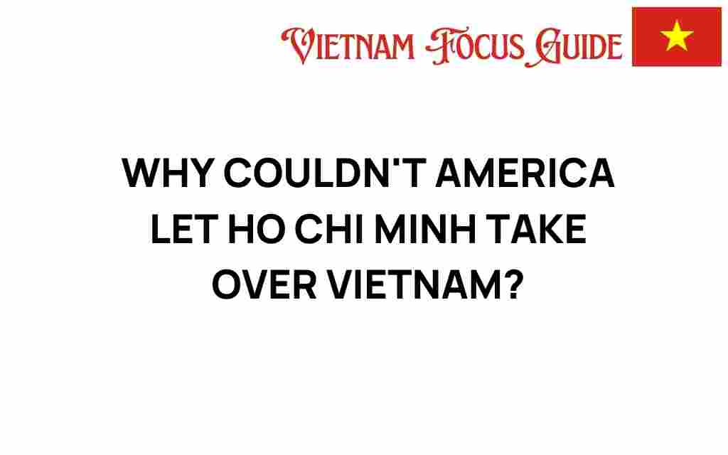 why-america-couldnt-allow-ho-chi-minh