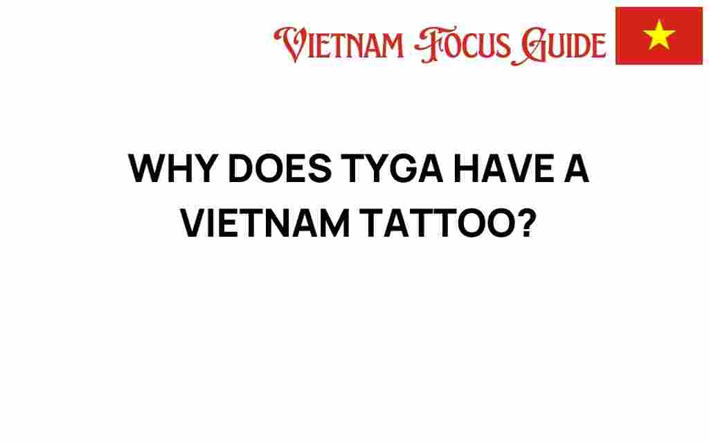 tyga-vietnam-tattoo-meaning