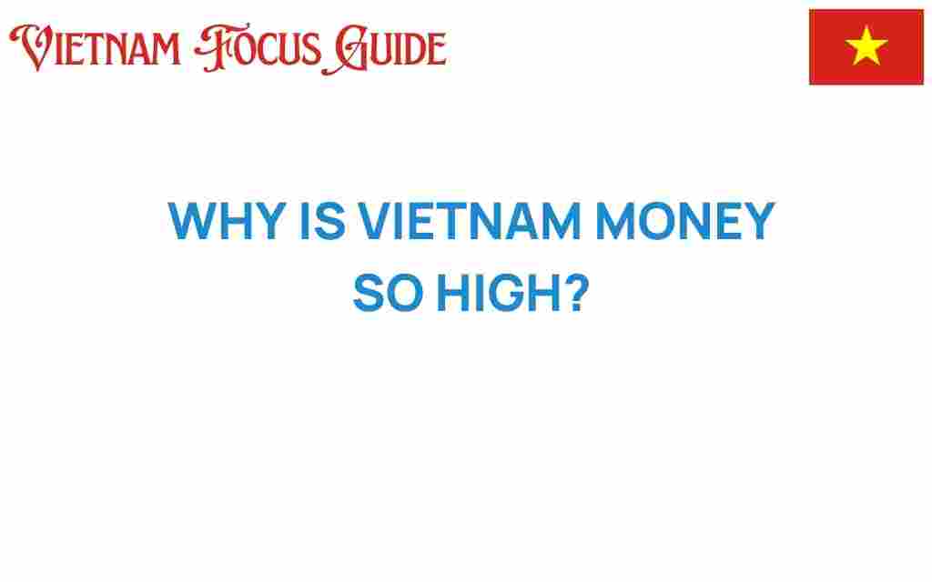 why-is-vietnam-money-so-high
