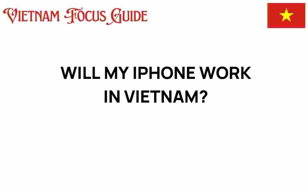 will-my-iphone-work-in-vietnam